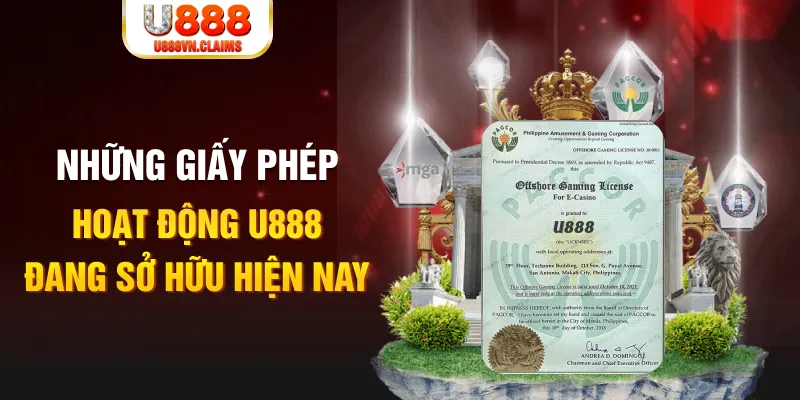 Những giấy phép hoạt động U888 đang sở hữu hiện nay