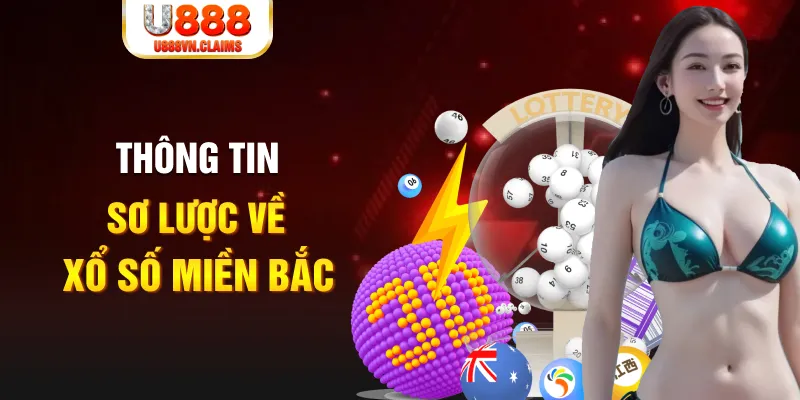 Thông tin sơ lược về xổ số miền Bắc